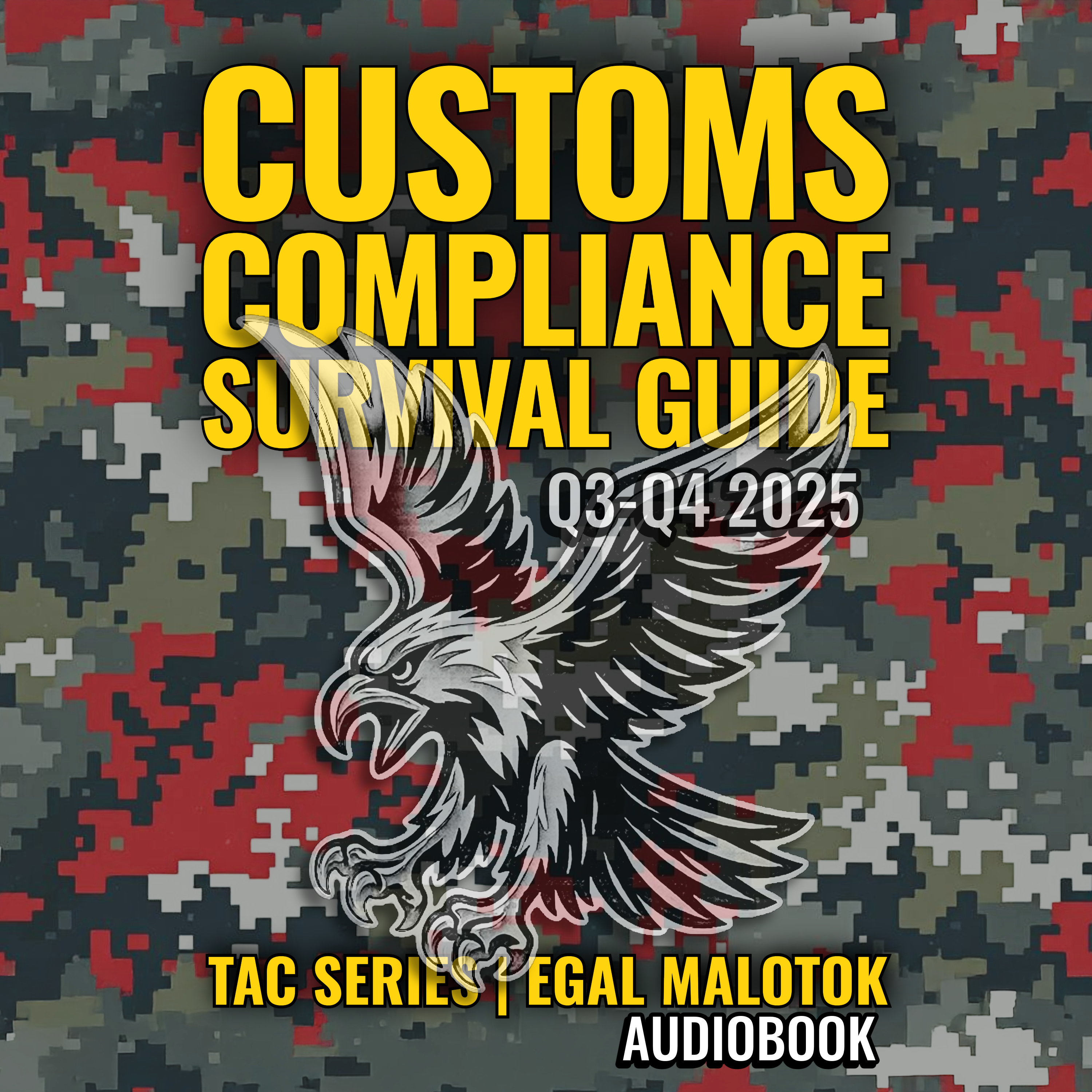 Customs Compliance Survival Guide (Q3-2025)